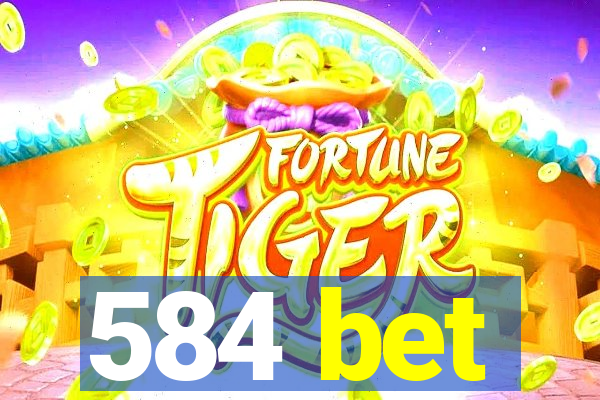 584 bet